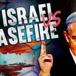Israel VS Ceasefire