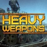 Heay Weapons