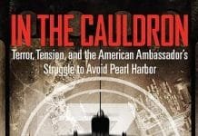 Book Review: In the Cauldron: Terror, Tension, and the American Ambassador’s Struggle to Avoid Pearl Harbor