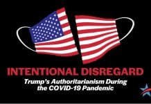 Intentional Disregard: Trump’s Authoritarianism during the COVID-19 Pandemic – full report